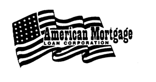 AMERICAN MORTGAGE LOAN CORPORATION