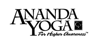 ANANDA YOGA FOR HIGHER AWARENESS