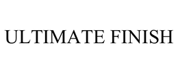 ULTIMATE FINISH