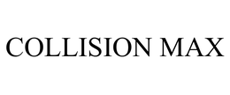 COLLISION MAX
