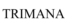 TRIMANA