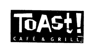 TOAST! CAFE & GRILL