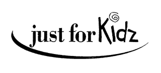 JUST FOR KIDZ