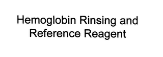 HEMOGLOBIN RINSING AND REFERENCE REAGENT