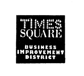 TIMES SQUARE BUSINESS IMPROVEMENT DISTRICT