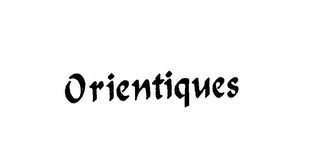 ORIENTIQUES