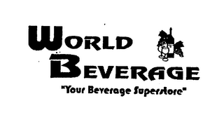 WORLD BEVERAGE "YOUR BEVERAGE SUPERSTORE"