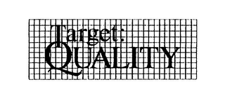 TARGET: QUALITY