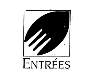 ENTREES