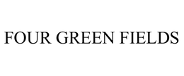 FOUR GREEN FIELDS HOLDINGS, LLC