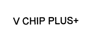 V CHIP PLUS+