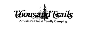 THOUSAND TRAILS AMERICA'S FINEST FAMILY CAMPING