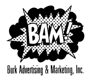 BAM! BURK ADVERTISING & MARKETING, INC.
