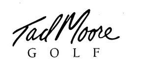 TAD MOORE GOLF