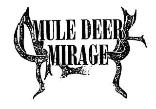 MULE DEER MIRAGE