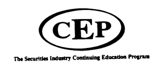 CEP THE SECURITIES INDUSTRY CONTINUING EDUCATION PROGRAM