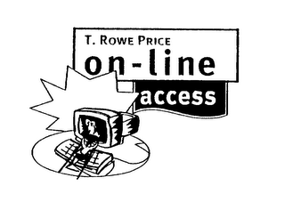 T. ROWE PRICE ON-LINE ACCESS