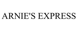 ARNIE'S EXPRESS
