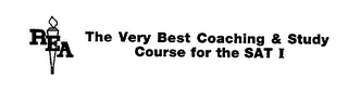 REA THE VERY BEST COACHING & STUDY COURSE FOR THE SAT I