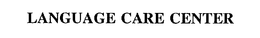 LANGUAGE CARE CENTER