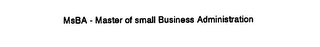 MSBA - MASTER OF SMALL BUSINESS ADMINISTRATION