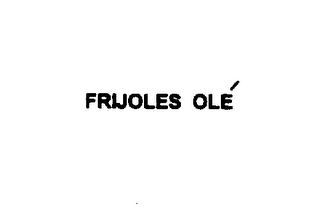 FRIJOLES OLE