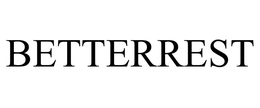 BETTERREST