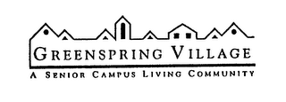 GREENSPRING VILLAGE A SENIOR CAMPUS LIVING COMMUNITY