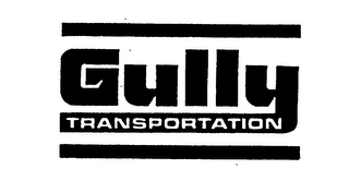 GULLY TRANSPORTATION