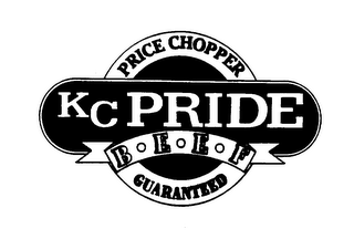 KC PRIDE BEEF PRICE CHOPPER GUARANTEED