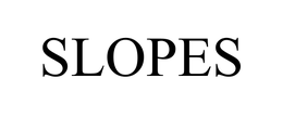 SLOPES
