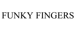 FUNKY FINGERS