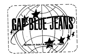 GAP BLUE JEANS BORN IN SAN FRANCISCO 1969