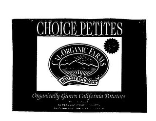 CHOICE PETITES CAL-ORGANIC FARMS HEALTHY BY CHOICE ORGANICALLY GROWN CALIFORNIA POTATOES CAL ORGANIC FARMS LAMONT CALIFORNIA 93241