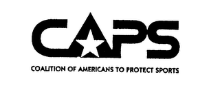 CAPS COALITION OF AMERICANS TO PROTECT SPORTS