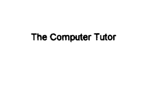 THE COMPUTER TUTOR