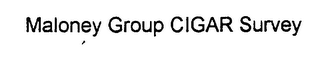 MALONEY GROUP CIGAR SURVEY