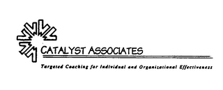 CATALYST ASSOCIATES TARGETED COACHING FOR INDIVIDUAL AND ORGANIZATIONAL EFFECTIVENESS