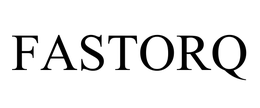 FASTORQ