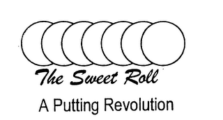 THE SWEET ROLL A PUTTING REVOLUTION