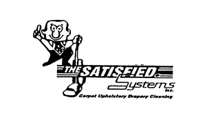 THE SATISFIED SYSTEMS INC. CARPET UPHOLSTERY DRAPERY CLEANING