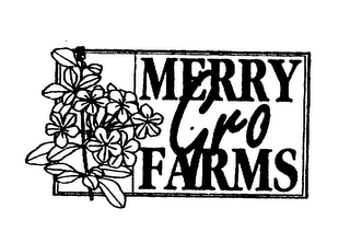 MERRY GRO FARMS