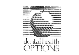 DENTAL HEALTH OPTIONS