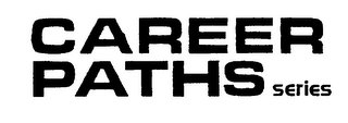 CAREER PATHS SERIES