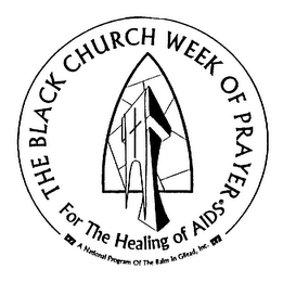 THE BLACK CHURCH WEEK OF PRAYER FOR THE HEALING OF AIDS A NATIONAL PROGRAM OF THE BALM IN GILEAD, INC.