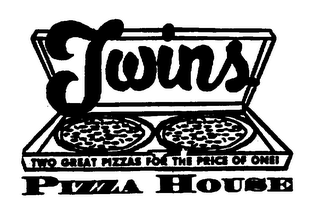 TWINS PIZZA HOUSE TWO GREAT PIZZAS FOR THE PRICE OF ONE!