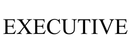 EXECUTIVE