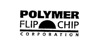 POLYMER FLIP CHIP CORPORATION