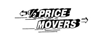 1/2 PRICE MOVERS