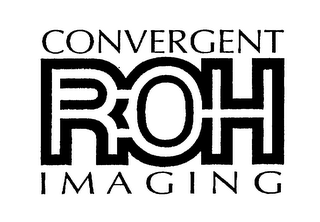 ROH CONVERGENT IMAGING
